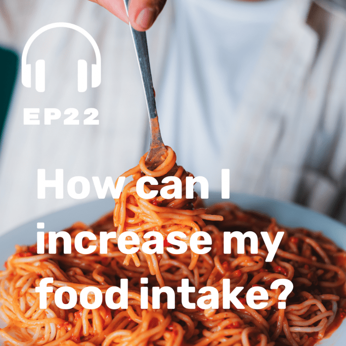 Ep. 22 How To Eat More