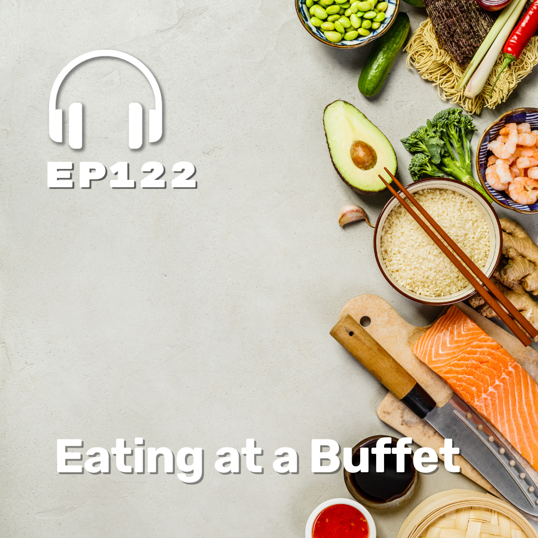 Ep. 122 Eating at a Buffet Ep. 122 Eating at a Buffet